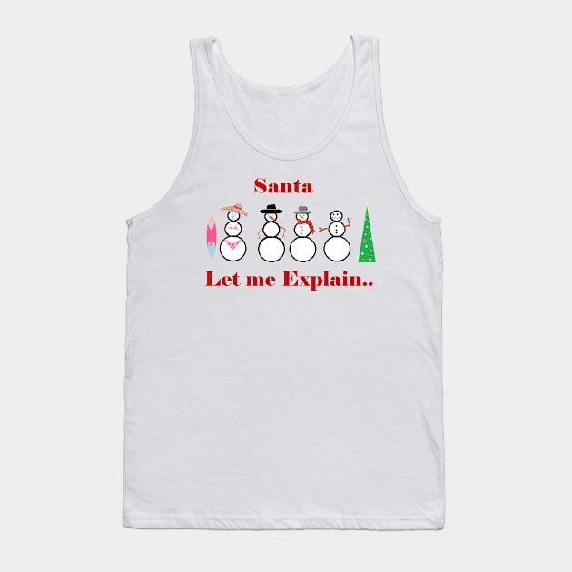 Santa, let me explain... Tank Top by Keatos